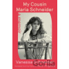 My Cousin Maria Schneider - Vanessa Schneider