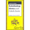 Kaleidoskop života aneb Cokoli chcete - Josef Zlámal
