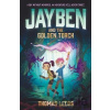 Jayben and the Golden Torch: Book 1 - Thomas Leeds