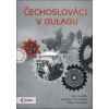 Čechoslováci v Gulagu