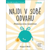 Najdi v sobě odvahu (Poppy O’Neill)