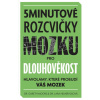 5minutové rozcvičky mozku pro dlouhověkost - Hlavolamy, které probudí váš mozek (Agnes Pahlerová,Gareth Moore)(Brožovaná)