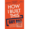 How I Built This