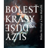 Bolesť krásy Slzy duše - Milan Herényi