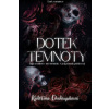 Dotek temnoty - Chaloupková Kateřina