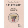 O Platonovi díl třetí Filosofie - Novotný František