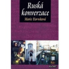 Ruská konverzace + CD - Marie Horvátová