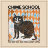 Chime School - Boy Who Ran the Paisley Hotel [CD]