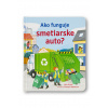 Ako funguje smetiarske auto? Lara Bryan, ilustrace Giovanna Medeiros