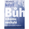 Když Bůh nikomu nechybí - Úvahy o náboženské lhostejnosti