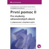 První pomoc II pro studenty zdrav oborů 2 vydání - Kelnarová Jarmila Toufarová Jana Číková Zuzana Matějková Eva Váňová Jana a kolektiv