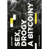 Dark Web: Sex drogy a bitcoiny - Stroukal Dominik