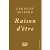 Raison d’etre (Ladislav Selepko)