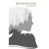 Keď stromy plačú - Berger Olívia