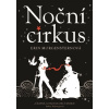 Noční cirkus - Erin Morgensternová