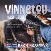 Vinnetou naší doby Velký tajem Staré lišky Báry Hrzánové