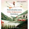 Podivuhodná cesta Nilde Holgessona Švédskem (Selma Lagerlöfová) - CD (MP3)
