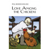 Love Among the Chickens - P.G. Wodehouse