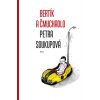 Bertík a čmuchadlo - Soukupová Petra