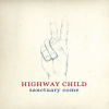 CD Highway Child - SANCTUARY COME