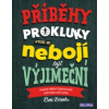 Příběhy pro kluky kteří se nebojí být výjimeční Pravdivé příběhy úžasných mužů - Brooks Ben