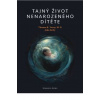 Tajný život nenarozeného dítěte (CZ) - John Kelly, Thomas R. Verny