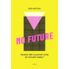 No Future - Kartous Bob