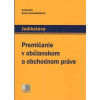Premlčanie v občianskom a obchodnom práve - Hambáleková Alena