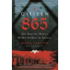 Citizen 865 : The Hunt for Hitler´s Hidden Soldiers in America - Cenziper Debbie