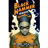 Black Hammer Volume 7: Reborn Part Three - Caitlin Yarsky, Jeff Lemire, Dave Stewart