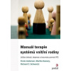 Manuál terapie systémů vnitřní rodiny - Frank Anderson, Martha Sweezy, Richard C. Schwartz