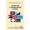 Surinam a Nizozemské Antily - Eva Kubátová