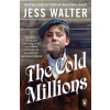 The Cold Millions - Jess Walter