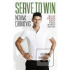Serve To Win (Novak Djokovic)
