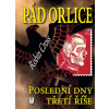 Pád orlice - Poslední dny Třetí říše