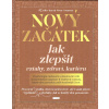 Casanova Petr: Nový začátek - Jak zlepšit vztahy, zdraví, kariéru (Pracovní kniha, kterou nejen čtete, ale i sami píšete. Vyplňujte a sledujte, jak se každý den posouváte. Psychologie nastavení a dosa