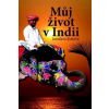 Můj život v Indii - Jaroslava Rottová
