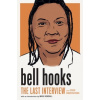 Bell Hooks: The Last Interview