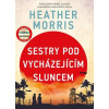 Sestry pod vycházejícím sluncem - Heather Morris