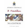 Andrea Tornielli S Františkom Na cestách [SK] KNI