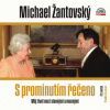 Žantovský Michael - S prominutím řečeno / MP3 [CD]