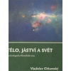 Tělo jáství a svět - Chlumský Jaromír