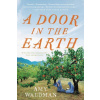 A Door in the Earth - Amy Waldman