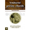 Vnútorné príčiny chorôb - Sineľnikov Valerij