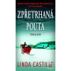Zpřetrhaná pouta (Linda Castillo)