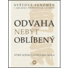Odvaha nebýt oblíbený