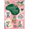O strašidlech a bytostech z pohádek a po - Dagmar Šottnerová