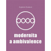 Modernita a ambivalence (Zygmunt Bauman)