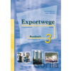 Exportwege Neu 3. Kursbuch - Gabriele Volgnandt, Dieter Volgnandt