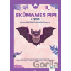 ExpEdícia - Skúmame s PIPI - Kristína Žoldošová